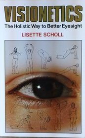 Visionetics: the holistic way to better eyesight