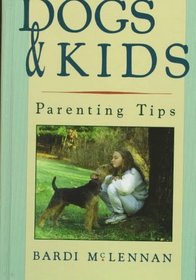 Dogs and Kids: Parenting Tips