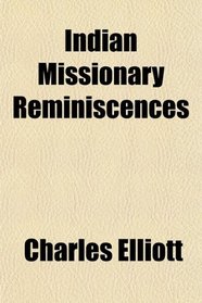 Indian Missionary Reminiscences
