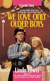 We Love Only Older Boys