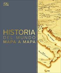 Historia del mundo mapa a mapa (Spanish Edition)