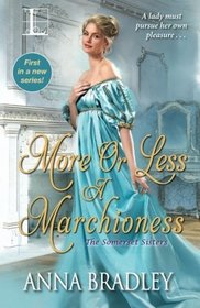 More or Less a Marchioness (Somerset Sisters, Bk 1)