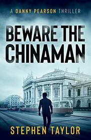 Beware the Chinaman: The futures electric. But who holds the power... (A Danny Pearson Thriller)