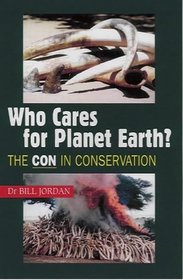 Who Cares for Planet Earth: The Con in Conservation