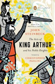 The Acts of King Arthur and His Noble Knights: (Penguin Classics Deluxe Edition) (Penguin Classics Deluxe Editio)