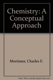 Chemistry: A Conceptual Approach