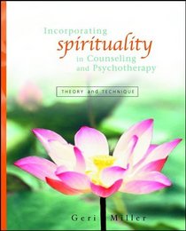 Incorporating Spirituality in Counseling and Psychotherapy : Theory and Technique