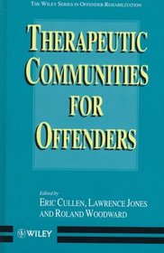 Therapeutic Communities for Offenders (Wiley Series in Offender Rehabilitation)