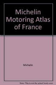 Michelin Motoring Atlas France