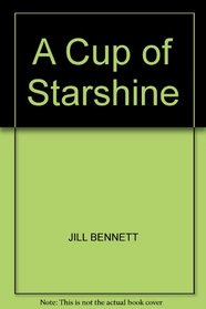 A CUP OF SUNSHINE : Poems and Pictures for Young Children