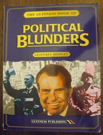 The Guinness Book of Political Blunders