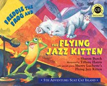 Freddie the Frog® and the Flying Jazz Kitten - 5th Adventure: Scat Cat Island