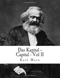Das Kapital - Capital: Critique of Political Economy (Volume 2)