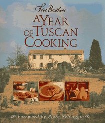 Five Brothers: A Year of Tuscan Cooking