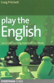 Play the English: An active chess opening repertoire for White (Everyman Chess)