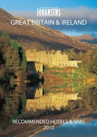 CONDE' NAST JOHANSENS RECOMMENDED HOTELS AND SPAS GREAT BRITAIN AND IRELAND 2010 (Johansens Recommended Hotels: Great Britain and Ireland)