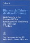 Binnenschiffahrtsstrassen-Ordnung: Verkehrsrecht in der Binnenschiffahrt : Textausgabe mit Einfuhrung und Hinweisen (German Edition)