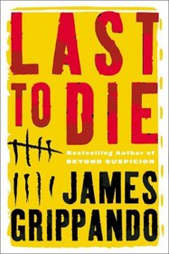 Last to Die (Jack Swyteck, Bk 3)