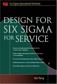 Design for Six Sigma for Service (Six SIGMA Operational Methods)