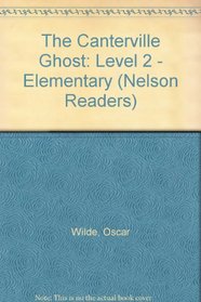 The Canterville Ghost: Level 2 - Elementary (Nelson Readers)