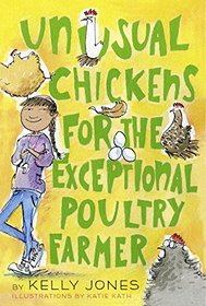 Unusual Chickens for the Exceptional Poultry Farmer (Unusual Chickens, Bk 1)