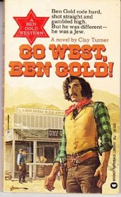 Go West Ben Gold