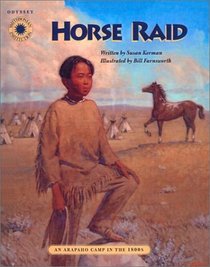 Horse Raid: An Arapaho Camp in the Eighteen Hundreds (Smithsonian Institution Odyssey)