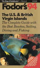 U.S. & British Virgin Islands '94, The: The Complete Guide with the Best Beaches, Sailing, Diving and Fishing (Fodor's U.S. & British Virgin Islands)