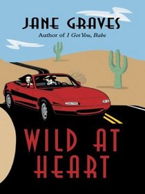 Wild at Heart (Thorndike Press Large Print Romance Series)