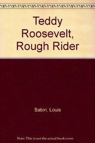 Teddy Roosevelt, Rough Rider (Easy Biographies)