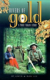 Rivers of Gold: A True Yukon Story
