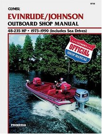 Evinrude/Johnson Outboard Shop Manual 48-235 Hp, 1973 1990 (Clymer Marine Repair Series)
