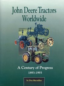 John Deere Tractors Worldwide: A Century of Progress 1893-1993