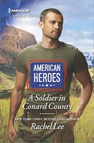 A Soldier in Conard County (American Heroes) (Conard County, Bk 55) (Harlequin Special Edition, No 2600)