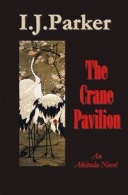 The Crane Pavilion: An Akitada Novel (the Akitada series) (Volume 12)