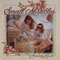 Small Miracles: The Wonder of a Child