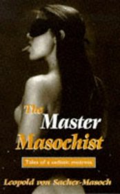 Master Masochist (The Erotica Series)