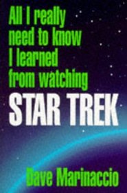 All I Really Need to Know I Learned from Watching Star Trek