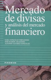 Mercado de divisas y analisis del mercado financiero (EMPRESA Y GESTION) (Empresa Y Gestion / Business and Management) (Spanish Edition)