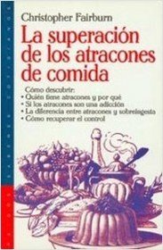LA Superacion De Los Atracones De Comida (Spanish Edition)