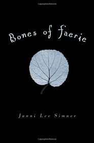 Bones of Faerie (Faerie, Bk 1)