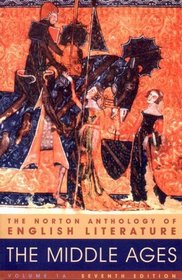 The Norton Anthology of English Literature, Vol. 1 A: The Middle Ages