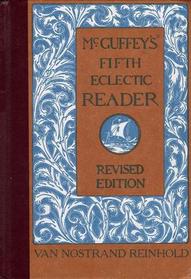 McGuffeys Fifth Eclectic Reader (Revised Edition)