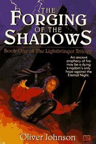 The Forging of the Shadows (Lightbringer Trilogy, Bk 1)