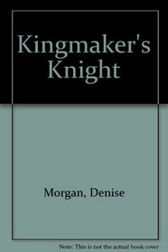 Kingmaker's Knight