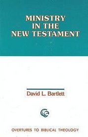 Ministry in the New Testament (Overtures to Biblical Theology)