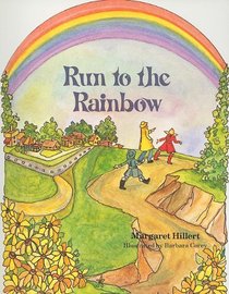 Run to the Rainbow (Modern Curriculum Press Beginning to Read Series)