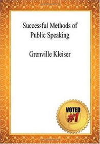 Successful Methods of Public Speaking - Grenville Kleiser