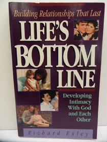 Life's Bottom Line: Building Relationships That Last