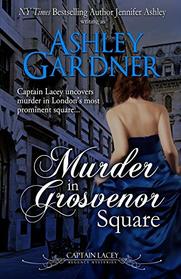 Murder in Grosvenor Square (Captain Lacey Regency Mysteries)
